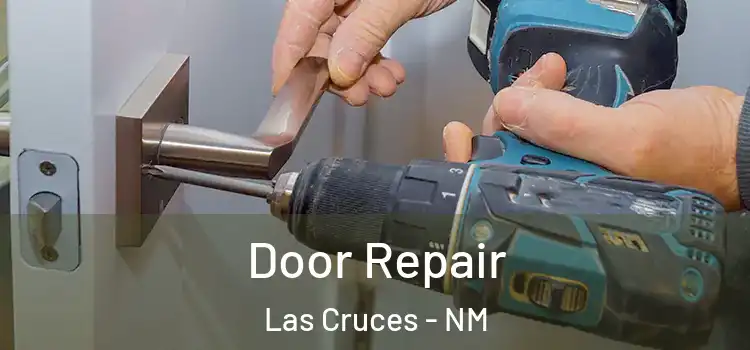 Door Repair Las Cruces - NM