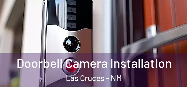  Doorbell Camera Installation Las Cruces - NM