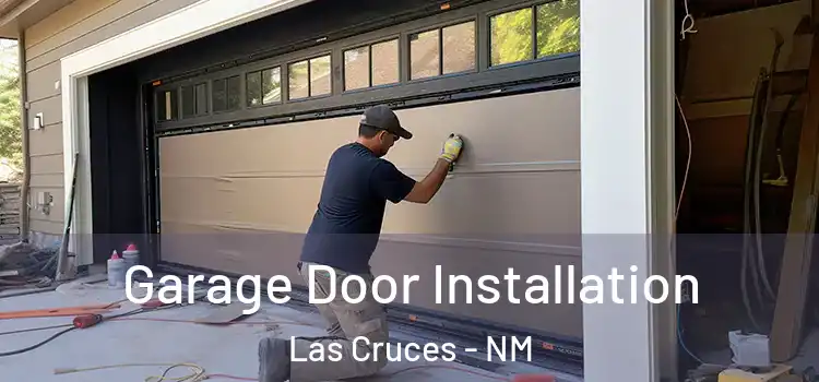  Garage Door Installation Las Cruces - NM