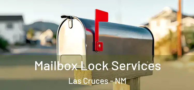  Mailbox Lock Services Las Cruces - NM