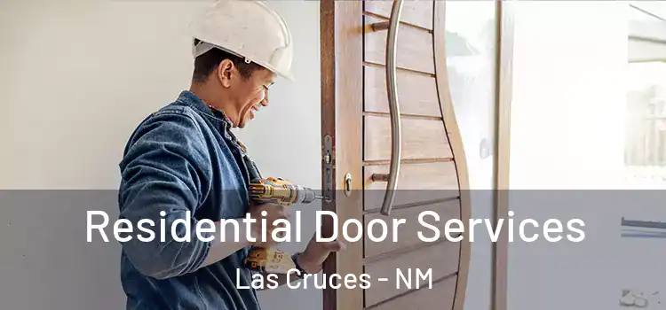 Residential Door Services Las Cruces - NM