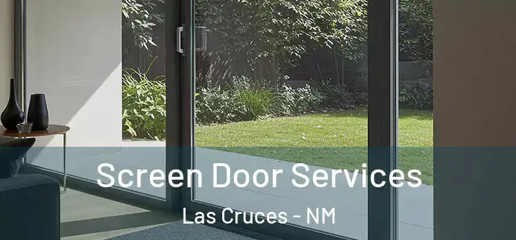  Screen Door Services Las Cruces - NM